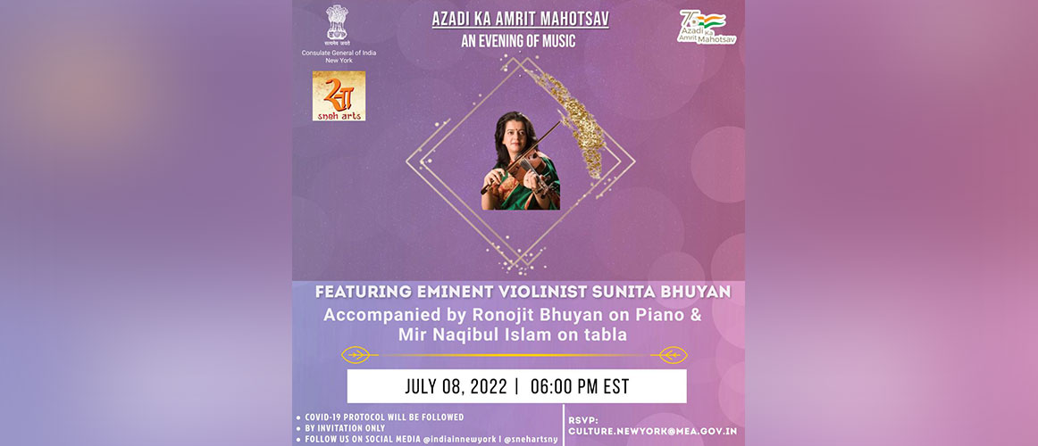  An evening of music with eminent violinist Ms. Sunita Bhuyan on July 8th, 2022 at 6.00 pm EST