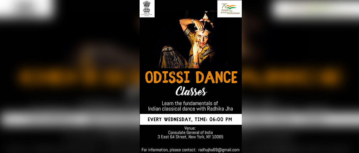  Learn the fundamentals of Indian Classical dance with eminent Odissi dancer Ms. Radhika Jha at Consulate General of India, New York.
